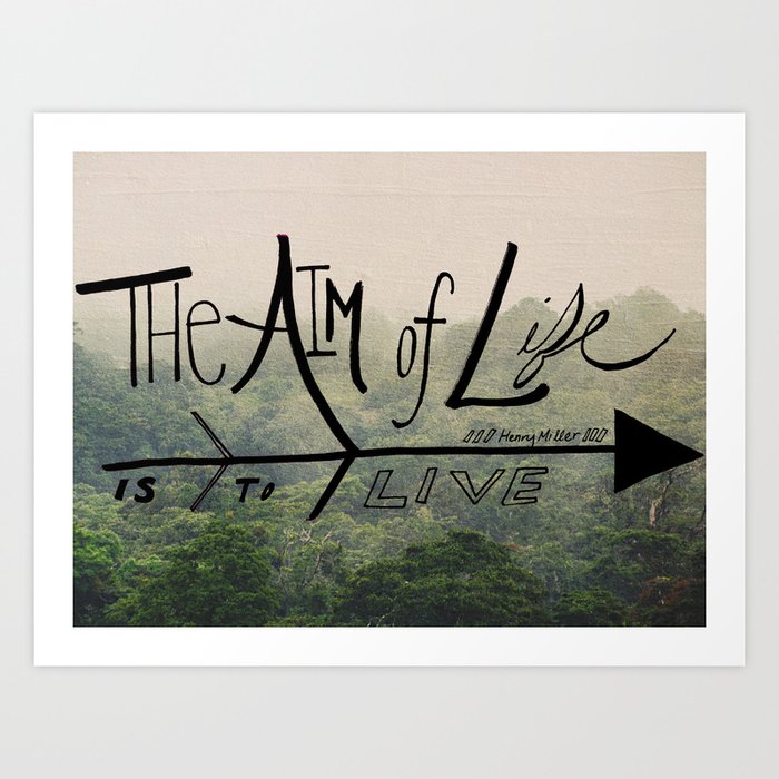 The Aim of Life Art Print