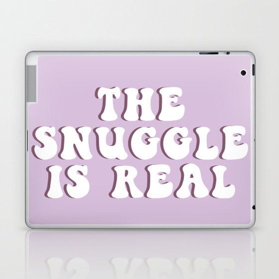 The Snuggle Is Real Laptop & iPad Skin
