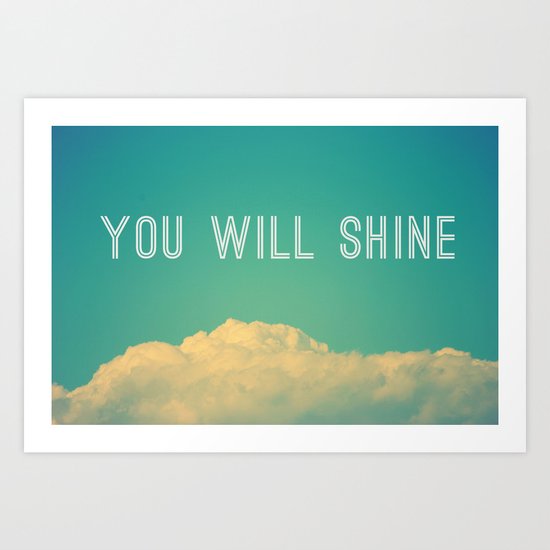 Baby, you will shine! Art Print