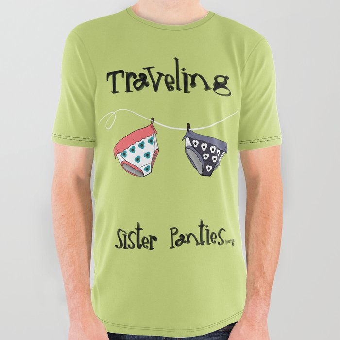Traveling Sister Panties by TygerB.com All Over Graphic Tee by