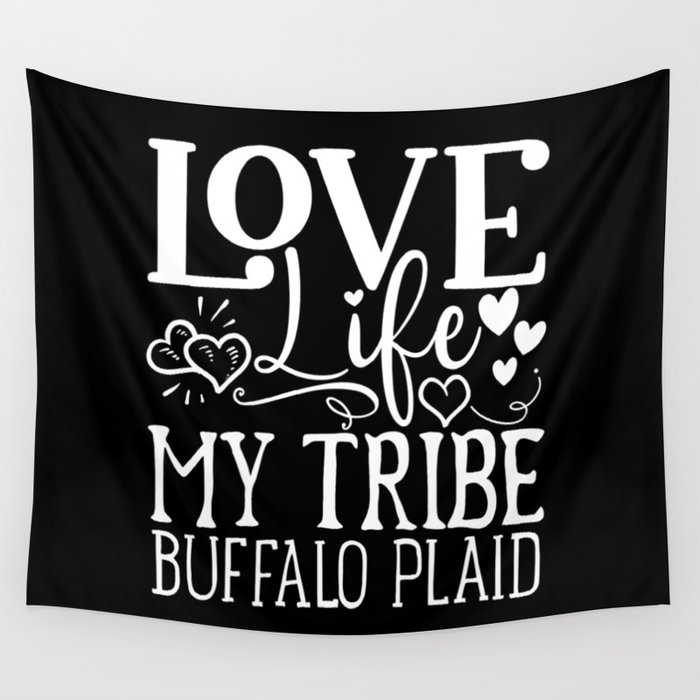 Love Life My Tribe Buffalo Plaid Wall Tapestry