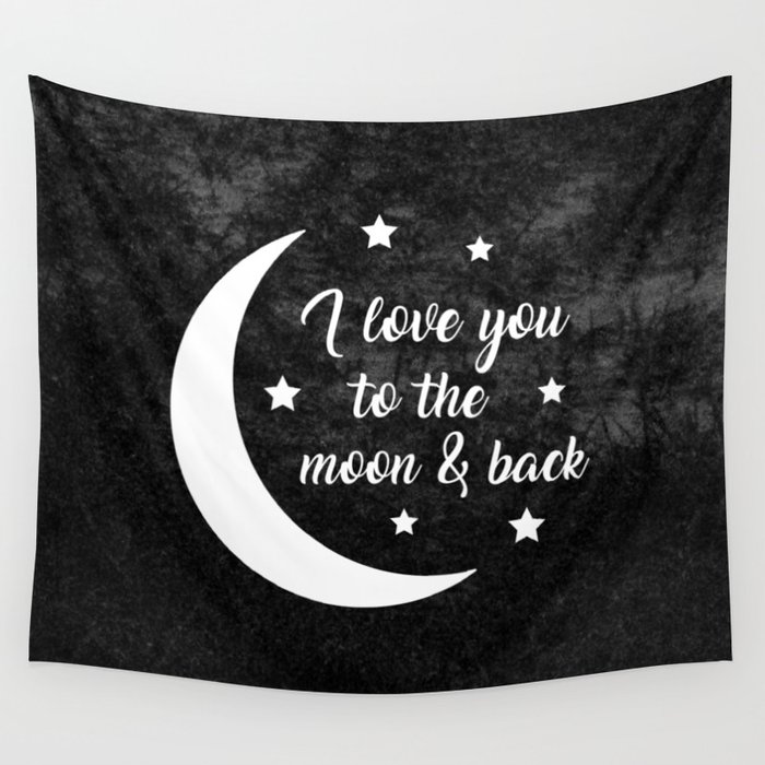 I Love You To The Moon Back Black Wall Tapestry By Bnkxox15