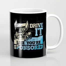 Dirt Track Racing Drive It Like You'Re Sponsored Sprint Car Vintage Coffee Mug