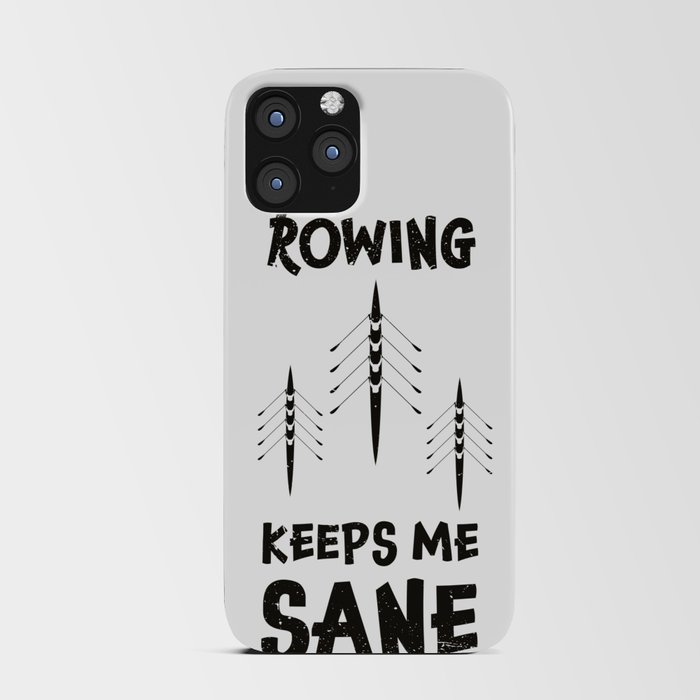 Rowing keeps me sane design / rowing athlete / rowing college / rowing gift idea / rowing lover present iPhone Card Case
