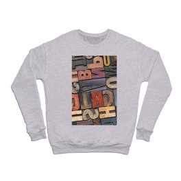 antique letterpress ing blocks with color ink patina, random collection of different size and style Crewneck Sweatshirt