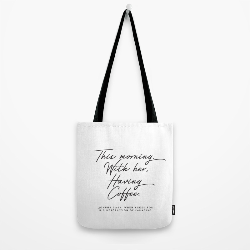 Johnny Cash Quote This Morning With Her Having Coffee Romantic Love Tote Bag By Honeymoonhotel Society6