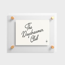 The Daydreamer Club Floating Acrylic Print