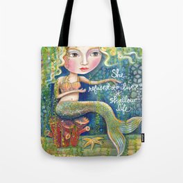 Shallow life by Robynne Tote Bag