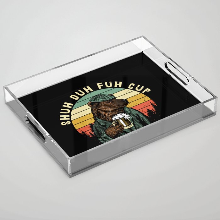 Shuh Duh Fuh Cup Funny Vintage Acrylic Tray