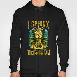 Cute & Funny I Sphinx Therefore I Am Pun Egyptian Hoody
