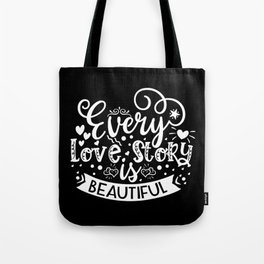 Every Love Story Is Beautiful Tote Bag