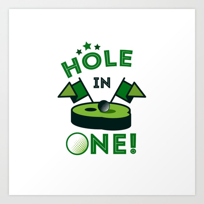 Funny Golf Gift Golfer Golfing Hole In One Art Print