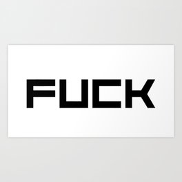 FUCK Art Print | Fuck, Blm, Black, Fucktrump, Love, Resist, Feminist, Tumblr, Gay, Cool 