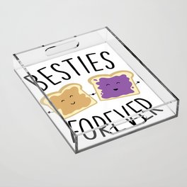 Cute Funny Peanut Butter Jelly Besties Forever Best Friends Acrylic Tray