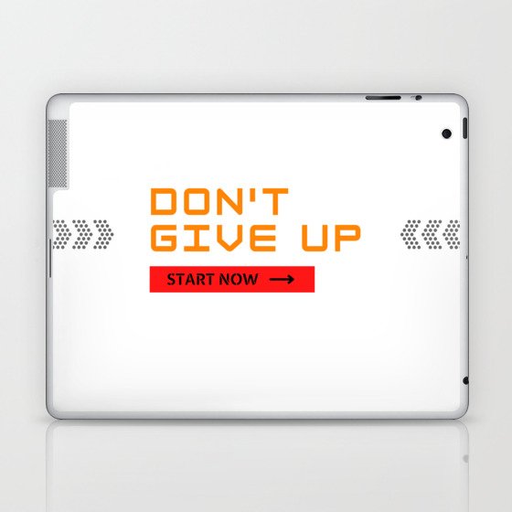 don't give up quote Laptop & iPad Skin