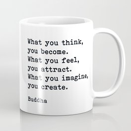 What You Think You Become, Buddha, Motivational Quote Coffee Mug