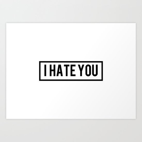 Hate Art Print