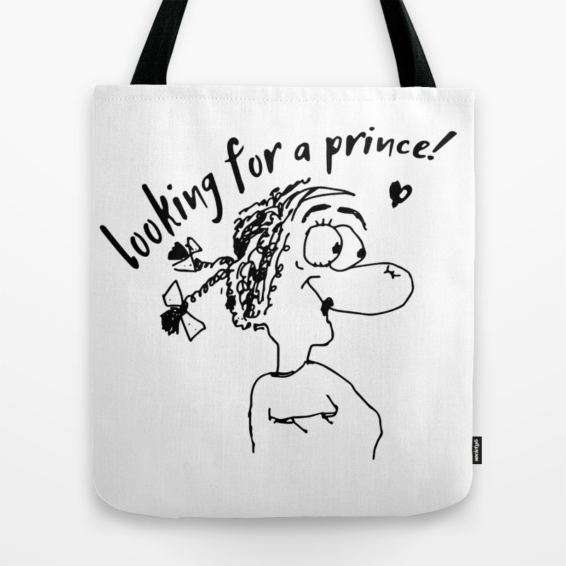 Looking For A Prince Cartoon Svg Quote Svg Funny Sayings Joke Shirt Tote Bag By Liskared Society6