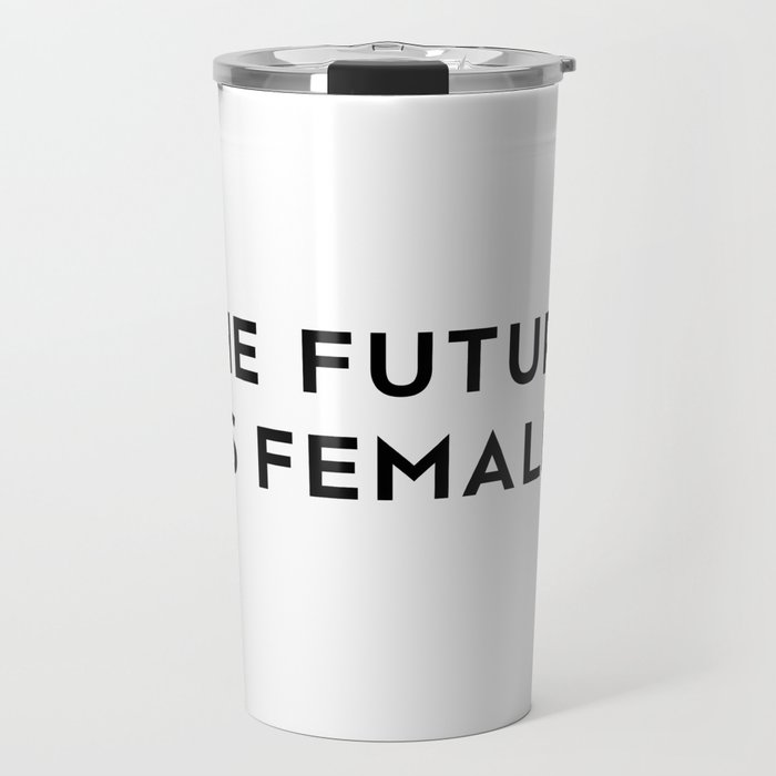 The Future is Female Travel Mug