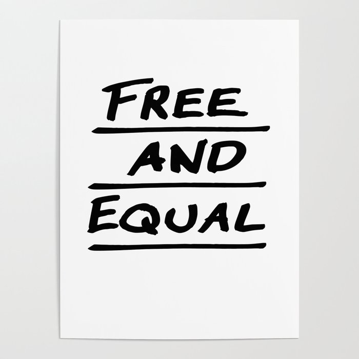 Free and Equal Poster by Grey Apparel | Society6