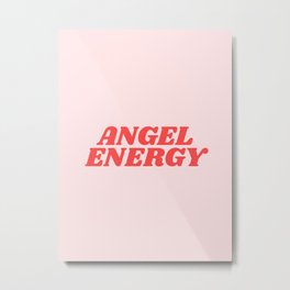 angel energy Metal Print | Angel, Tumblr, Fashion, Girly, Quote, Quotes, Pink, Room, Graphicdesign, Digital 
