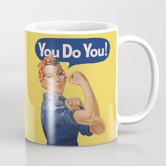 Rosie the Riveter "You Do You!" Coffee Mug