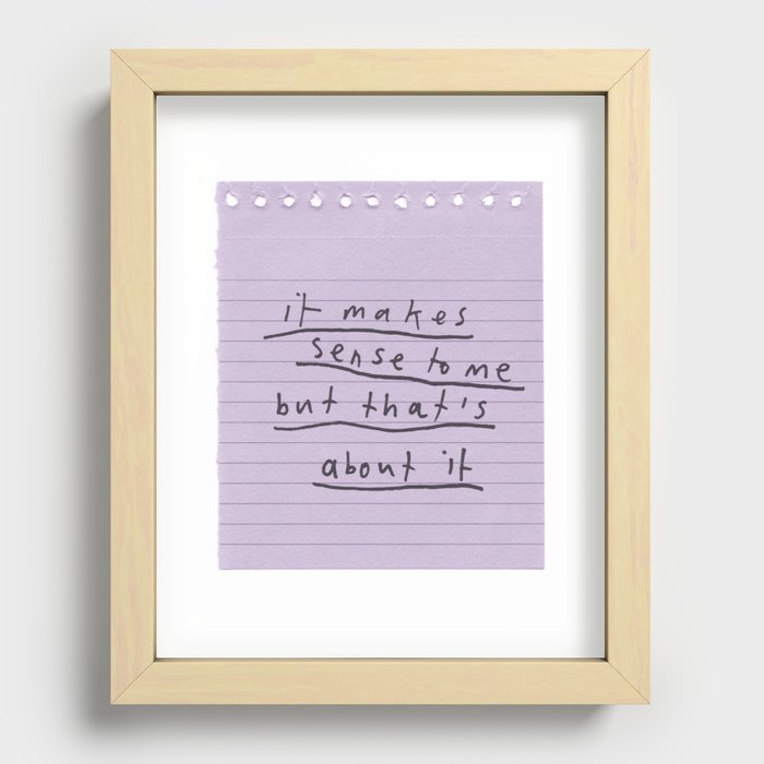 it makes sense to me Recessed Framed Print