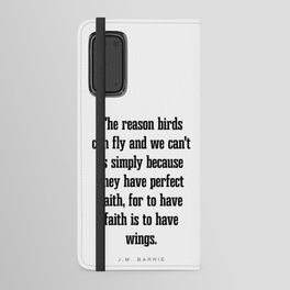 To have faith is to have wings - J.M. Barrie Quote - Literature - Typography Print Android Wallet Case