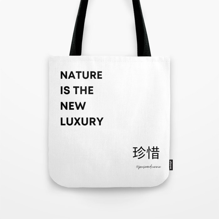 Nature is the new luxury. Enjoy Responsibly Tote Bag