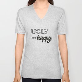 Ugly but Happy Unisex V-Neck