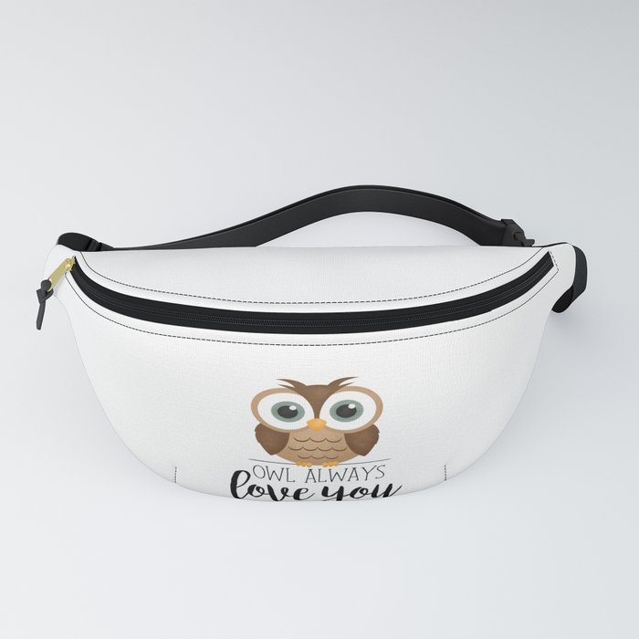 Owl Always Love You Fanny Pack