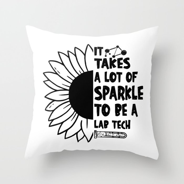 It Takes A Lot Of Sparkle Laboratory Lab Tech Throw Pillow