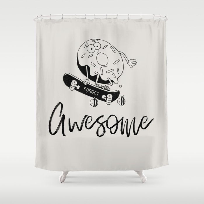 Donut forget 2 bee awesome Shower Curtain