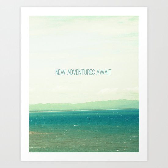 New Adventures Await Art Print