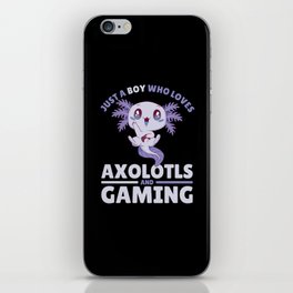 Just A Boy Who Loves Axolotls And Gaming iPhone Skin
