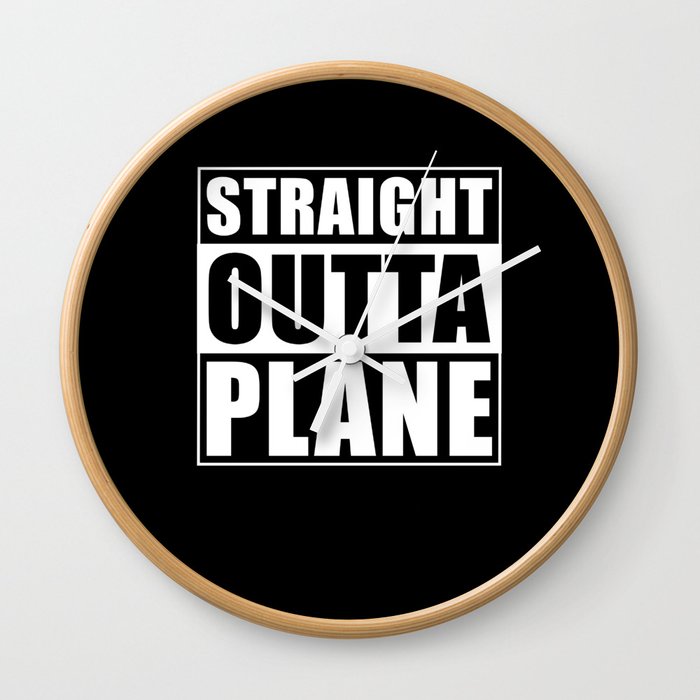 Straight Outta Plane Wall Clock