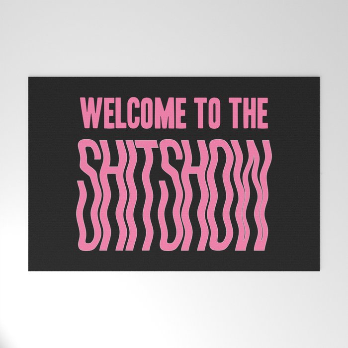 Welcome to the shitshow - pink Welcome Mat