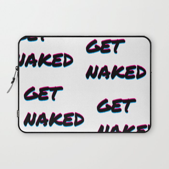 get naked color cool statement funny phrase gift idea bed pillow text love Laptop Sleeve