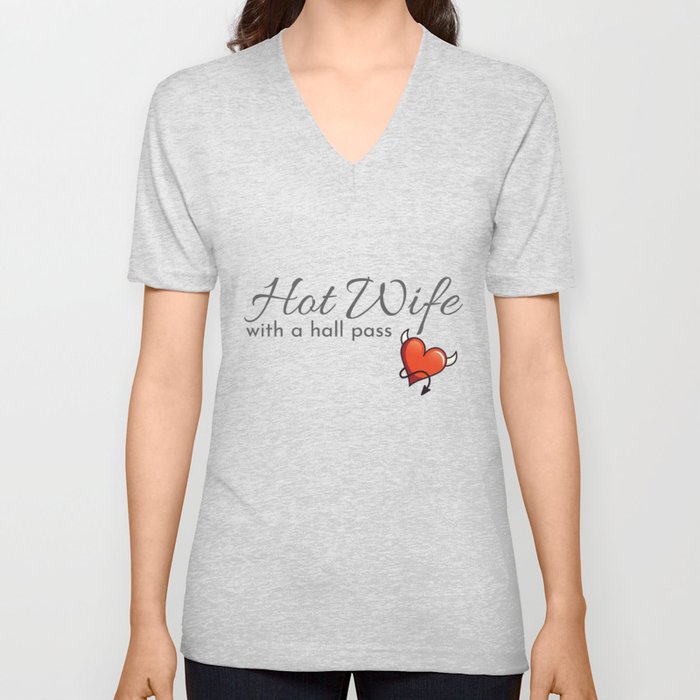 Hotwife Gift for a Swinger Hot Wife With A Hall Pass  Gift V Neck T Shirt