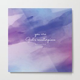 You are God's masterpiece, Ephesians 2:10 Metal Print | Graphicdesign, Christianity, Christiangifts, Scripture, Bibleversegifts, Christianquote, Scripturequote, Christian, Christianhome, Christianwallart 