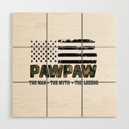 PawPaw the man the myth Fathersday 2022 gift Wood Wall Art