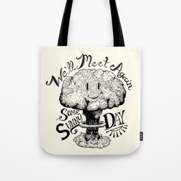 We'll Meet Again Some Sunny Day Tote Bag