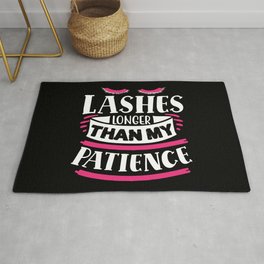 Lashes Longer Than My Patience Funny Quote Area & Throw Rug