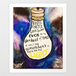 Lightbulb quote from H.P, "Happiness can be found even in the darkest of times..." Art Print