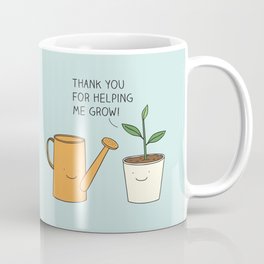 Thank you for helping me grow! Coffee Mug | Pot, Wateringcan, Grow, Guide, Patience, Cute, Love, Funny, Kindness, Garden 