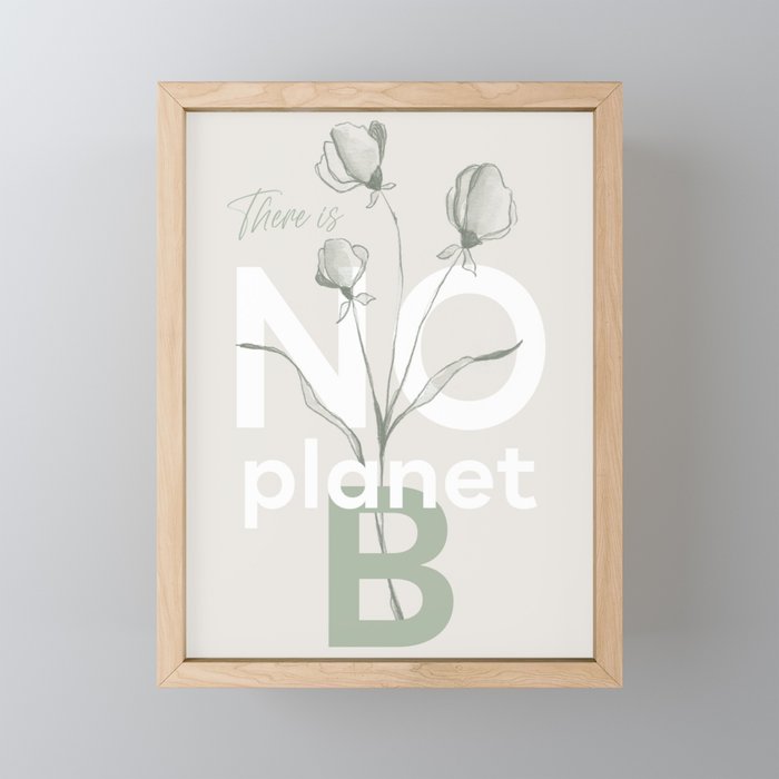 There is no planet B Framed Mini Art Print