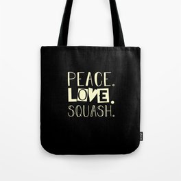 Peace love squash. Mom gifts. Perfect present for mom mother dad father friend him or her Tote Bag | Squash Team, Squash Champion, Squash Heart, Squash Coach Gift, Squash Girl, Peace Love Squash, Squash Coach, Squash Player, Squash Sport, Squash Design 