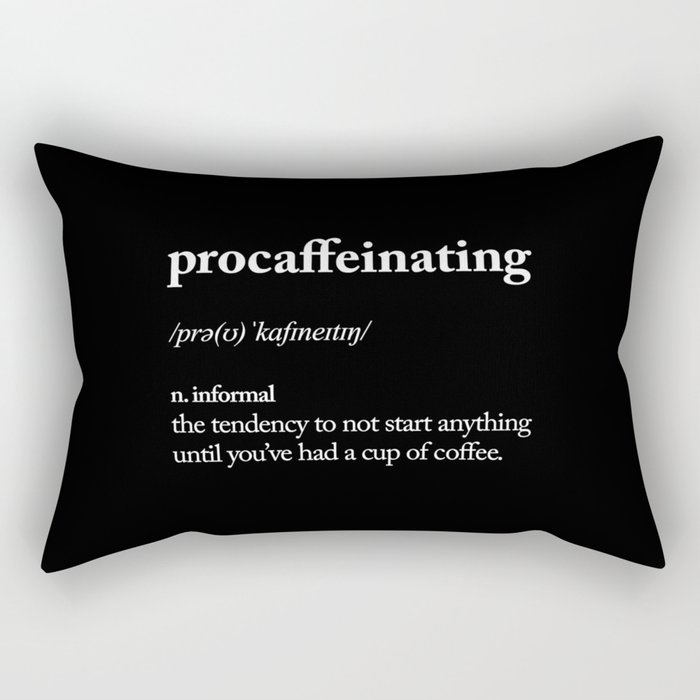Procaffeinating black and white typography coffee shop home wall decor bedroom Rectangular Pillow