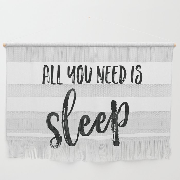 All you need is sleep Wall Hanging