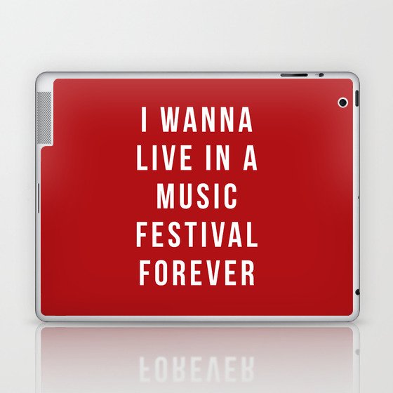 Live Music Festival Quote Laptop & iPad Skin